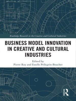 cover image of Business Model Innovation in Creative and Cultural Industries